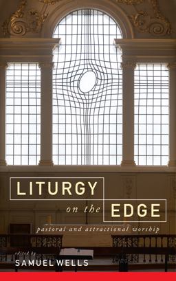 Liturgy on the Edge Pastoral and Attractional Worship  9781786220394 Front Cover