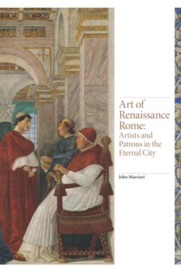 Art of Renaissance Rome Artists and Patrons in the Eternal City  9781786270559 Front Cover