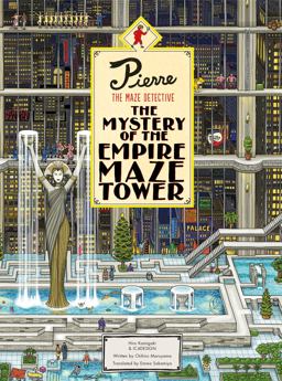 Pierre the Maze Detective: the Mystery of the Empire Maze Tower (Maze Book for Kids, Adventure Puzzle Book, Seek and Find Book)  9781786270597 Front Cover