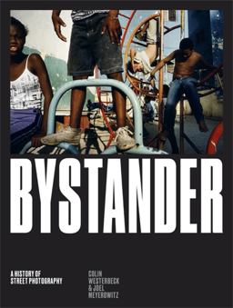 Bystander A History of Street Photography  9781786270665 Front Cover