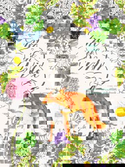 Into the Wild An Exotic Woodland Colouring Book  9781786270849 Front Cover