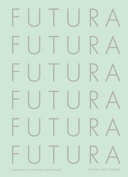 Futura The Typeface  9781786270931 Front Cover