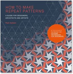 How to Make Repeat Patterns A Guide for Designers, Architects and Artists  9781786271297 Front Cover
