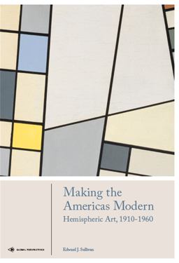 Making the Americas Modern Hemispheric Art 1910-1960  9781786271556 Front Cover