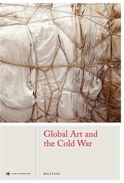 Global Art and the Cold War  9781786272294 Front Cover