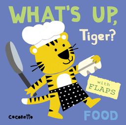 What's up Tiger? Food  9781786281579 Front Cover