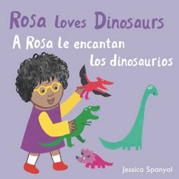 A Rosa le Encantan Los Dinosaurios/Rosa Loves Dinosaurs