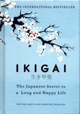 Ikigai The Japanese Secret to a Long and Happy Life  9781786330895 Front Cover