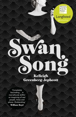 Swan Song Longlisted for the Women's Prize for Fiction 2019  9781786331052 Front Cover