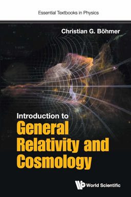 Introduction to General Relativity and Cosmology  9781786341181 Front Cover