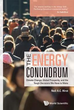 Energy Conundrum Climate Change, Global Prosperity, and the Tough Decisions We Have to Make  9781786344601 Front Cover