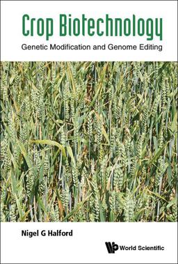 Crop Biotechnology Genetic Modification and Genome Editing  9781786345301 Front Cover