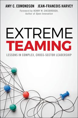 Extreme Teaming Lessons in Complex, Cross-Sector Leadership  9781786354501 Front Cover