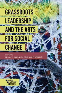 Grassroots Leadership and the Arts for Social Change  9781786356888 Front Cover