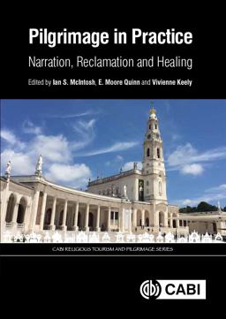 Pilgrimage in Practice Narration, Reclamation and Healing  9781786394996 Front Cover