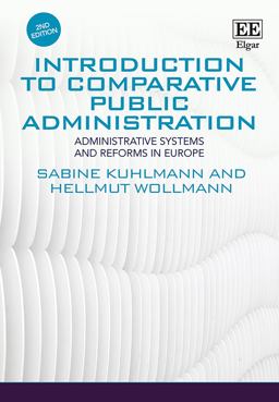 Introduction to Comparative Public Administration Administrative Systems and Reform in Europe, Second Edition 2nd 9781786436726 Front Cover