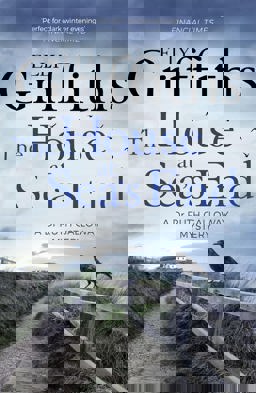 House at Sea's End The Dr Ruth Galloway Mysteries 3  9781786482136 Front Cover