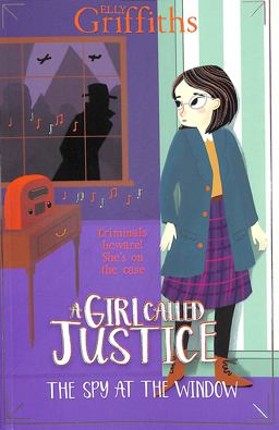 A Girl Called Justice: the Spy at the Window