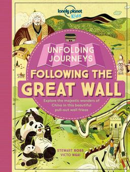 Lonely Planet Kids Unfolding Journeys - Following the Great Wall 1
