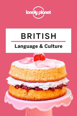 Lonely Planet British Language and Culture