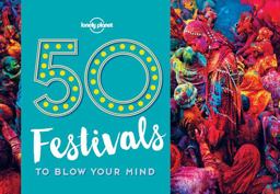 50 Festivals to Blow Your Mind 1