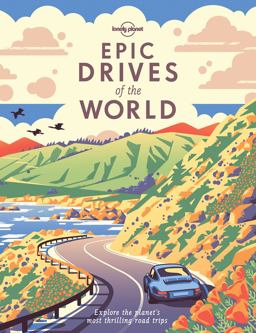 Lonely Planet Epic Drives of the World  9781786578648 Front Cover