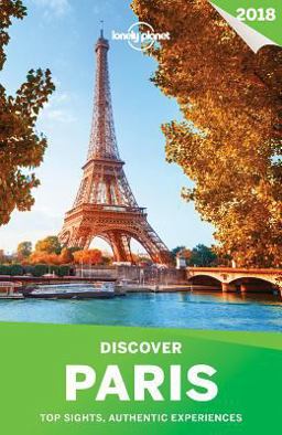 Lonely Planet Discover Paris 2018
