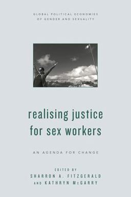Realising Justice for Sex Workers An Agenda for Change  9781786603944 Front Cover
