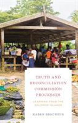 Truth and Reconciliation Commission Processes Learning from the Solomon Islands  9781786605665 Front Cover