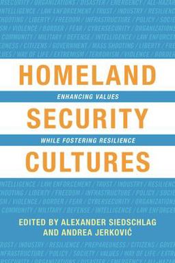 Homeland Security Cultures Enhancing Values While Fostering Resilience  9781786605917 Front Cover