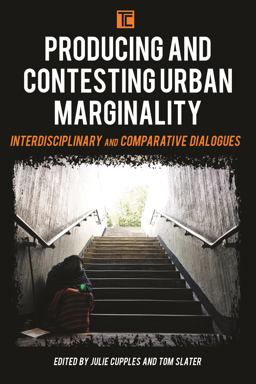 Producing and Contesting Urban Marginality Producing and Contesting Urban Marginality