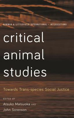 Critical Animal Studies Towards Trans-Species Social Justice  9781786606471 Front Cover