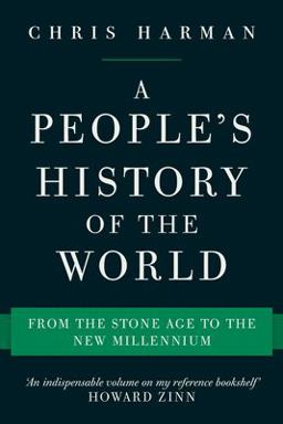 People's History of the World From the Stone Age to the New Millennium  9781786630810 Front Cover
