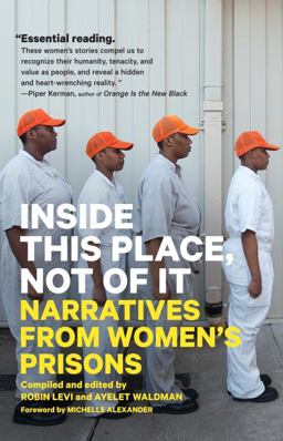 Inside This Place, Not of It Narratives from Women's Prisons  9781786632326 Front Cover