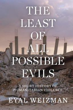 Least of All Possible Evils A Short History of Humanitarian Violence  9781786632739 Front Cover