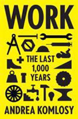 Work The Last 1,000 Years  9781786634108 Front Cover