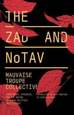 Zad and NoTAV Territorial Struggles and the Making of a New Political Intelligence  9781786634962 Front Cover