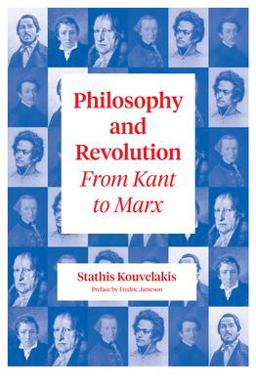 Philosophy and Revolution From Kant to Marx  9781786635785 Front Cover