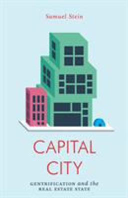 Capital City Gentrification and the Real Estate State  9781786636393 Front Cover