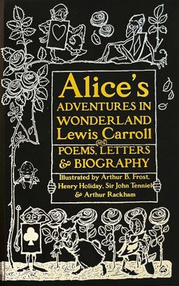 Alice's Adventures in Wonderland Unabridged, with Poems, Letters and Biography  9781786647825 Front Cover