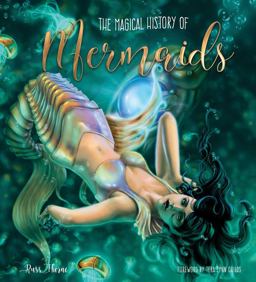 Magical History of Mermaids  9781786647931 Front Cover