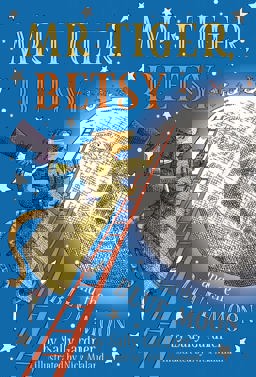 Mr Tiger, Betsy and the Blue Moon 2018 9781786697172 Front Cover