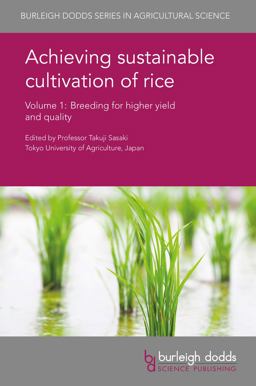Achieving Sustainable Cultivation of Rice Volume 1 Breeding for Higher Yield and Quality  9781786760241 Front Cover