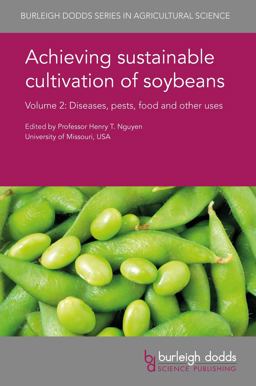 Achieving Sustainable Cultivation of Soybeans Volume 2 Diseases, Pests, Food and Other Uses  9781786761163 Front Cover