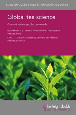 Global Tea Science Current Status and Future Needs 2018 9781786761606 Front Cover