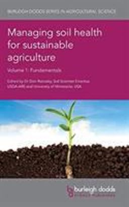 Managing Soil Health for Sustainable Agriculture Volume 1 Fundamentals  9781786761880 Front Cover