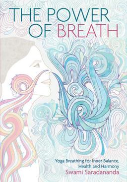 Power of Breath: The Art of Breathing Well for Harmony, Happiness and Health  9781786780188 Front Cover
