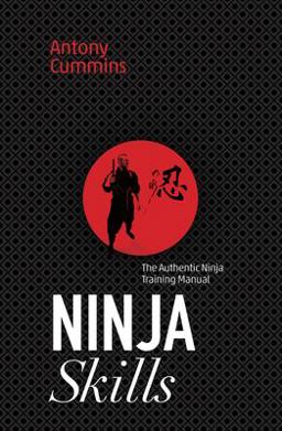 Ninja Skills The Authentic Ninja Training Manual  9781786780621 Front Cover