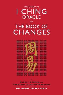 Original I Ching Oracle or the Book of Changes The Eranos I Ching Project  9781786781222 Front Cover