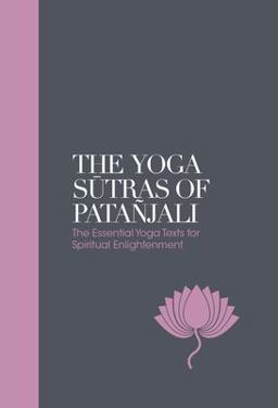 Yoga Sutras of Patanjali The Essential Yoga Texts for Spiritual Enlightenment  9781786781406 Front Cover